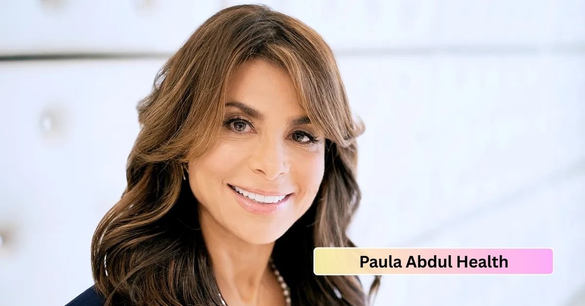 Paula Abdul health
